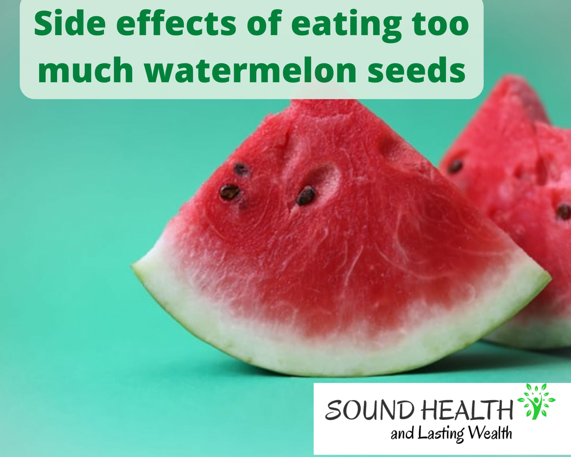 Side effects of eating too much watermelon seeds - Disadvantages & Cons