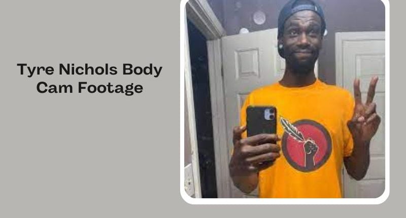 Tyre Nichols Body Cam Footage Leaked: What Did The Video Show?Case And Charges Update