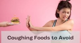 Coughing Foods to Avoid: What to Eat and What to Avoid