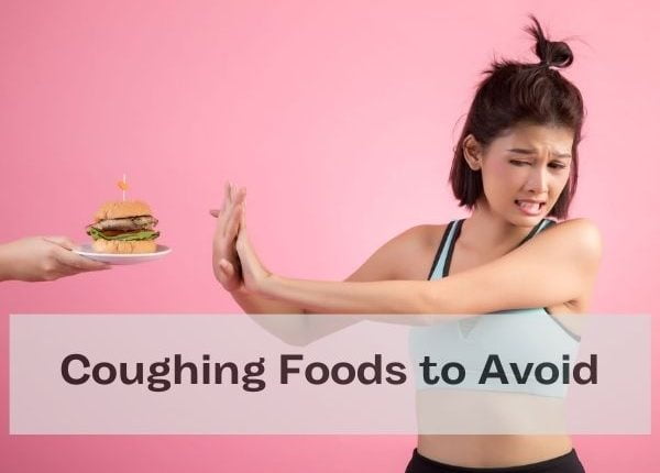 Coughing Foods to Avoid: What to Eat and What to Avoid