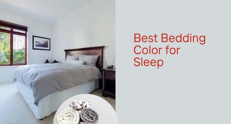 Best bedding color for sleep: everything to know
