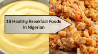 16 Healthy Breakfast Foods In Nigerian