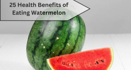 25 Health Benefits of Eating Watermelon