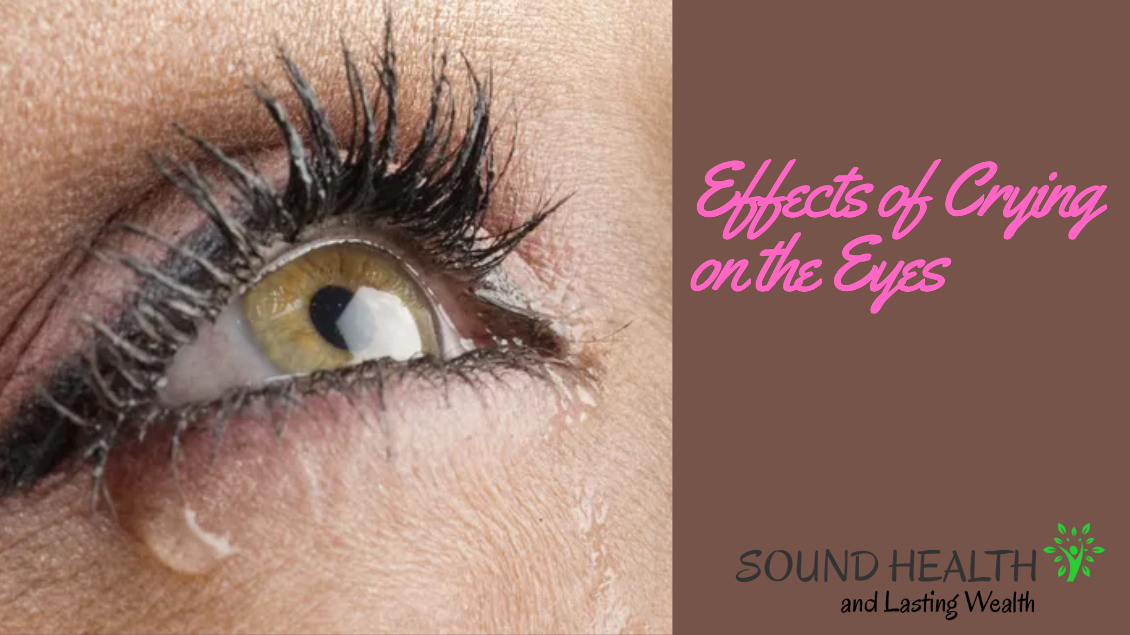 Does crying affect your eyesight? Disadvantages of crying too much