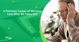 4 Common Causes of Memory Loss After 60 Years Old