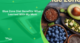 Blue Zone Diet Benefits: What I Learned With My Mom