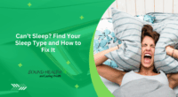 Can’t Sleep? Find Your Sleep Type and How to Fix It
