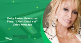 Dolly Parton Reassures Fans: “I Ain’t Dead Yet” Video Message