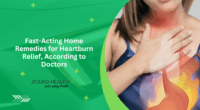 Fast-Acting Home Remedies for Heartburn Relief, According to Doctors