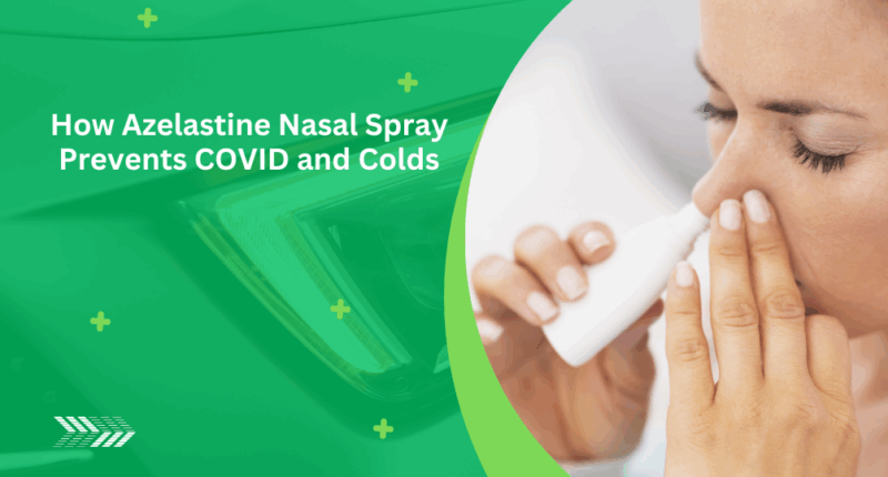 How Azelastine Nasal Spray Prevents COVID and Colds