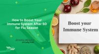 How to Boost Your Immune System After 50 for Flu Season