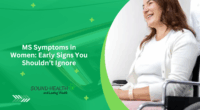 MS Symptoms in Women: Early Signs You Shouldn’t Ignore