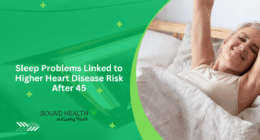 Sleep Problems Linked to Higher Heart Disease Risk After 45