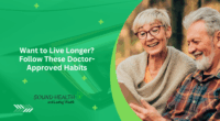 Want to Live Longer? Follow These Doctor-Approved Habits