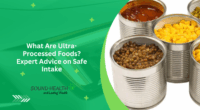 What Are Ultra-Processed Foods Expert Advice on Safe Intake