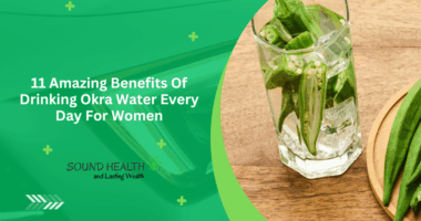 11 Amazing Benefits Of Drinking Okra Water Every Day For Women