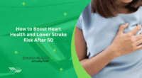 How to Boost Heart Health and Lower Stroke Risk After 50