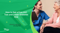 How to Get a Free A1C Test and Lower Diabetes Risk