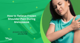 How to Relieve Frozen Shoulder Pain During Menopause
