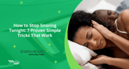 How to Stop Snoring Tonight: 7 Proven Simple Tricks That Work