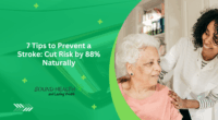 7 Tips to Prevent a Stroke: Cut Risk by 88% Naturally