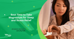 Best Time to Take Magnesium for Sleep and Stress Relief