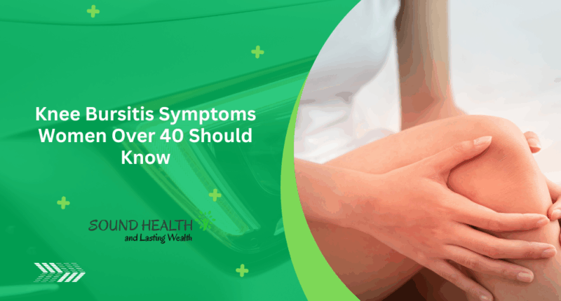 Knee Bursitis Symptoms Women Over 40 Should Know
