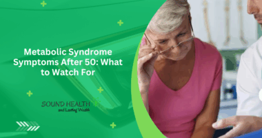 Metabolic Syndrome Symptoms After 50: What to Watch For