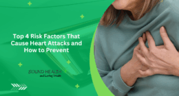 Top 4 Risk Factors That Cause Heart Attacks and How to Prevent