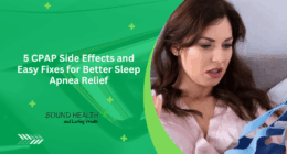 5 CPAP Side Effects and Easy Fixes for Better Sleep Apnea Relief