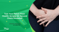 Test Your Pelvic Floor Health: Simple 50-Second Check Revealed