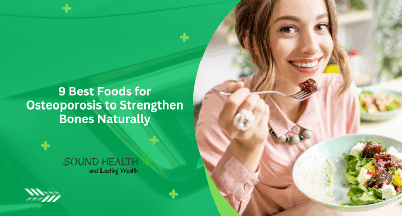 9 Best Foods for Osteoporosis to Strengthen Bones Naturally