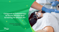 Cologuard vs Colonoscopy: GI Doctor Reveals Best Screening for Women 45+