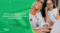 Do Vitamin Patches Work? Doctors Debunk TikTok Hype for Women 50+