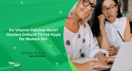 Do Vitamin Patches Work? Doctors Debunk TikTok Hype for Women 50+