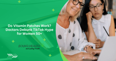 Do Vitamin Patches Work? Doctors Debunk TikTok Hype for Women 50+