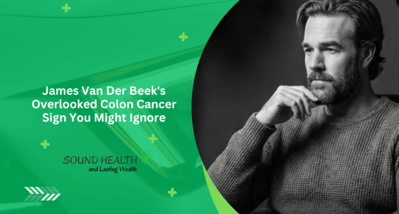 James Van Der Beek's Overlooked Colon Cancer Sign You Might Ignore