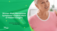 Women Mask Menopause Symptoms—Experts Warn of Hidden Dangers