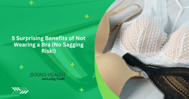 5 Surprising Benefits of Not Wearing a Bra (No Sagging Risk!)