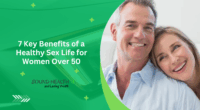 7 Key Benefits of a Healthy Sex Life for Women Over 50