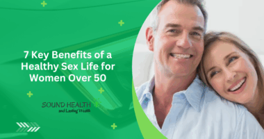 7 Key Benefits of a Healthy Sex Life for Women Over 50