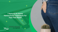 7 Natural At-Home Hemorrhoid Treatments for Fast Pain Relief