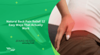 Natural Back Pain Relief: 12 Easy Ways That Actually Work