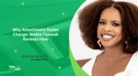 Why Attachment Styles Change: Nedra Tawwab Reveals How