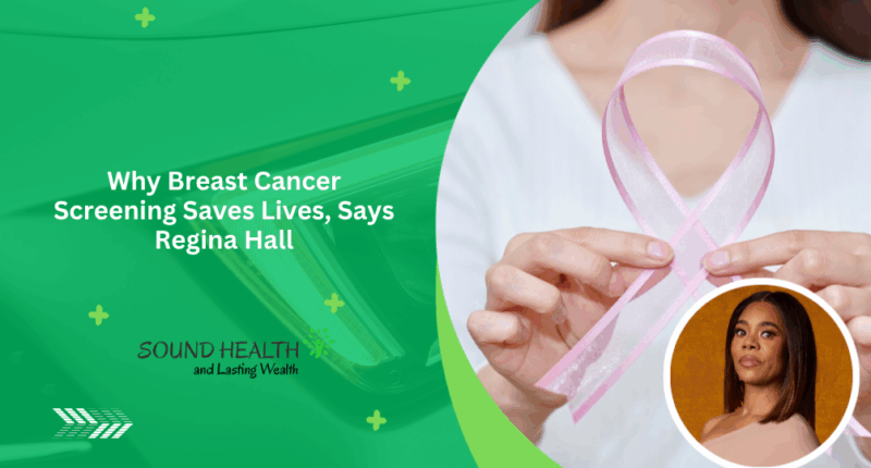 Why Breast Cancer Screening Saves Lives, Says Regina Hall