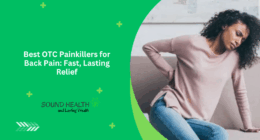 Best OTC Painkillers for Back Pain: Fast, Lasting Relief