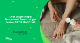 Does Jergens Repel Mosquitoes? Dermatologist Reveals TikTok Hack Truth
