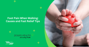 Foot Pain When Walking: Causes and Fast Relief Tips