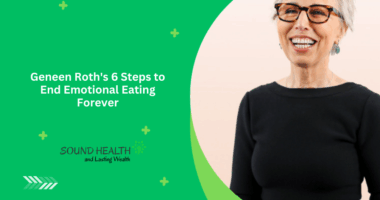 Geneen Roth's 6 Steps to End Emotional Eating Forever