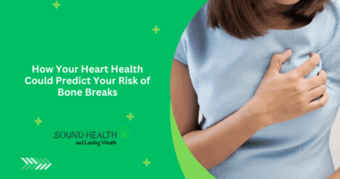 How Your Heart Health Could Predict Your Risk of Bone Breaks